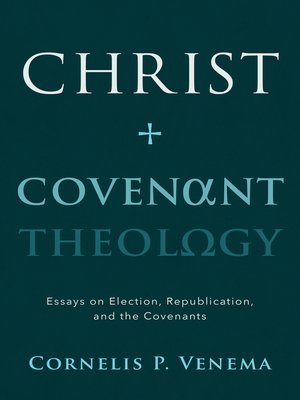 cover image of Christ and Covenant Theology
